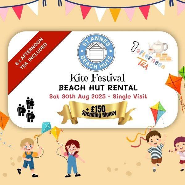 St Annes Kite Festival prize promotion – includes beach hut rental, afternoon tea for six, and £150 spending money