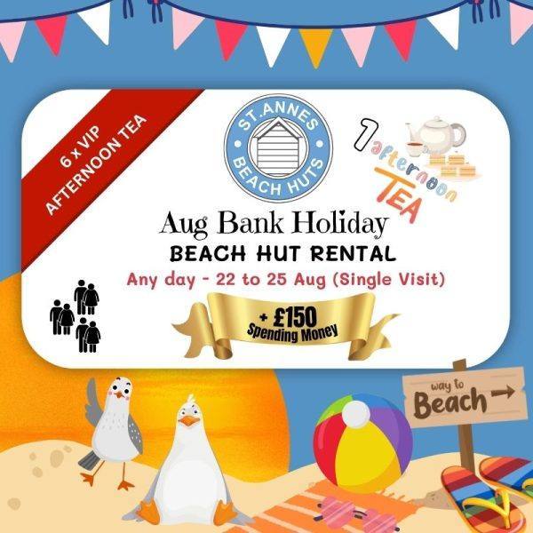 August Bank Holiday Beach Hut Rental + VIP Afternoon Tea + £150 Spending Money